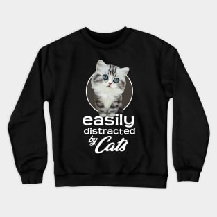 Easily Distracted By Cats - Kitten Blue Eyes Crewneck Sweatshirt